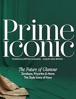 Prime Iconic: Fashion & Lifestyle Magazine: Edition: August 2025: 1